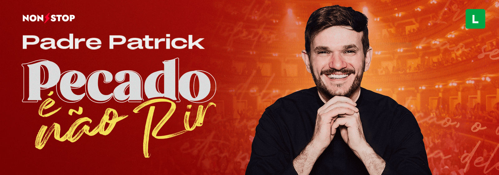 Padre Patrick | Pecado é Não Rir